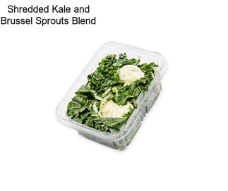 Shredded Kale and Brussel Sprouts Blend