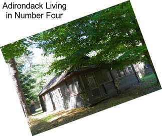 Adirondack Living in Number Four