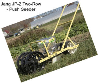 Jang JP-2 Two-Row - Push Seeder