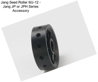 Jang Seed Roller MJ-12 - Jang JP or JPH Series Accessory