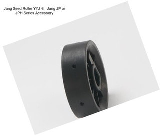 Jang Seed Roller YYJ-6 - Jang JP or JPH Series Accessory