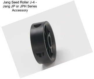 Jang Seed Roller J-4 - Jang JP or JPH Series Accessory