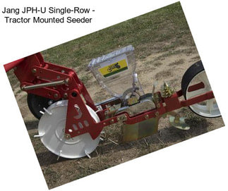 Jang JPH-U Single-Row - Tractor Mounted Seeder