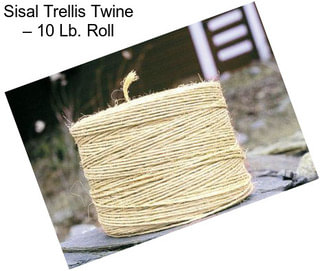 Sisal Trellis Twine – 10 Lb. Roll