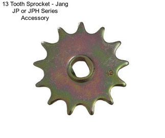 13 Tooth Sprocket - Jang JP or JPH Series Accessory