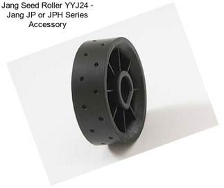 Jang Seed Roller YYJ24 - Jang JP or JPH Series Accessory