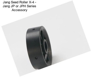 Jang Seed Roller X-4 - Jang JP or JPH Series Accessory