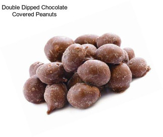 Double Dipped Chocolate Covered Peanuts