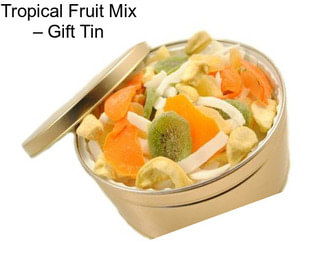 Tropical Fruit Mix – Gift Tin