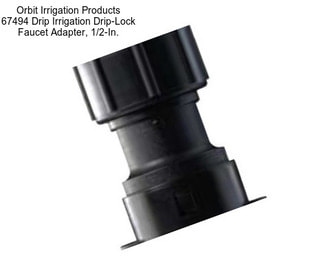 Orbit Irrigation Products 67494 Drip Irrigation Drip-Lock Faucet Adapter, 1/2-In.