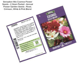 Sensation Mix Cosmos Flower Seeds - 2 Gram Packet - Annual Flower Garden Seeds - Rose, Crimson, White & Pink Blend