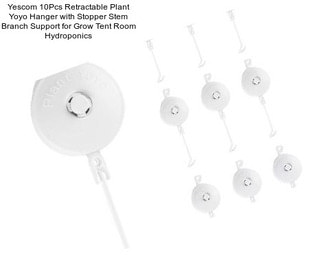 Yescom 10Pcs Retractable Plant Yoyo Hanger with Stopper Stem Branch Support for Grow Tent Room Hydroponics