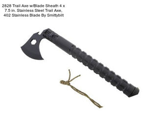 2828 Trail Axe w/Blade Sheath 4 x 7.5 in. Stainless Steel Trail Axe, 402 Stainless Blade By Smittybilt