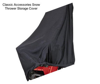 Classic Accessories Snow Thrower Storage Cover