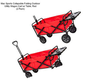 Mac Sports Collapsible Folding Outdoor Utility Wagon Cart w/ Table, Red (2 Pack)