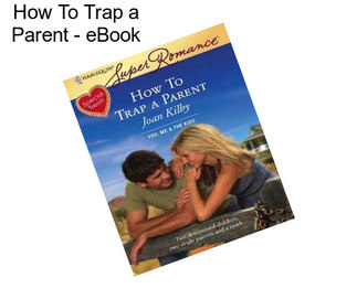 How To Trap a Parent - eBook