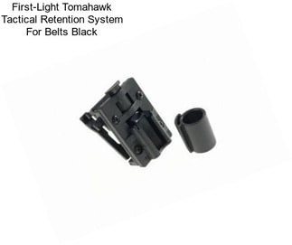 First-Light Tomahawk Tactical Retention System For Belts Black