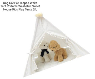 Dog Cat Pet Teepee White Tent Portable Washable Sweet House Kids Play Tents S/L