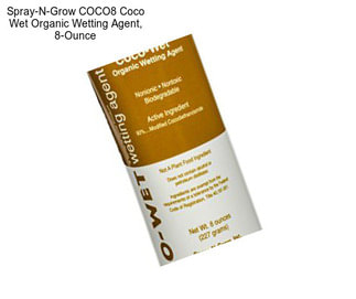 Spray-N-Grow COCO8 Coco Wet Organic Wetting Agent, 8-Ounce