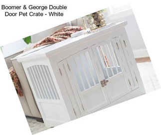 Boomer & George Double Door Pet Crate - White