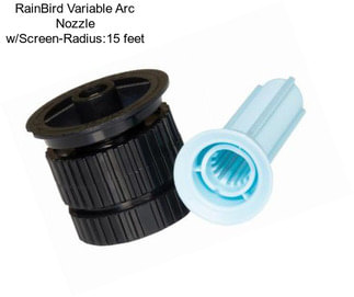 RainBird Variable Arc Nozzle w/Screen-Radius:15 feet