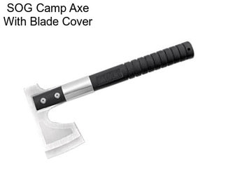 SOG Camp Axe With Blade Cover