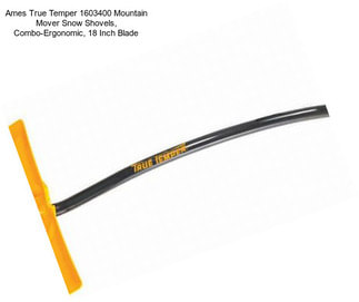 Ames True Temper 1603400 Mountain Mover Snow Shovels, Combo-Ergonomic, 18 Inch Blade