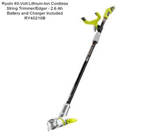 Ryobi 40-Volt Lithium-Ion Cordless String Trimmer/Edger - 2.6 Ah Battery and Charger Included RY40210B