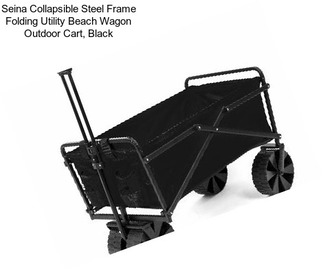 Seina Collapsible Steel Frame Folding Utility Beach Wagon Outdoor Cart, Black