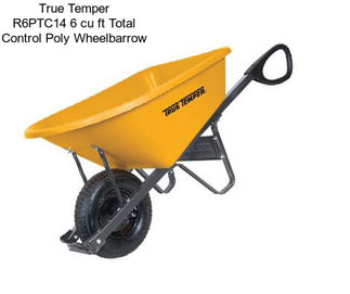 True Temper R6PTC14 6 cu ft Total Control Poly Wheelbarrow