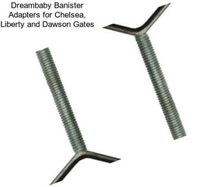 Dreambaby Banister Adapters for Chelsea, Liberty and Dawson Gates