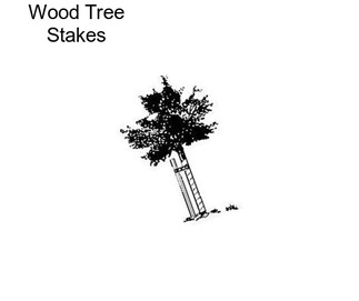 Wood Tree Stakes