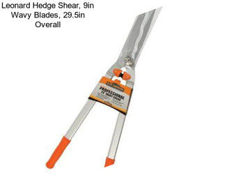 Leonard Hedge Shear, 9in Wavy Blades, 29.5in Overall