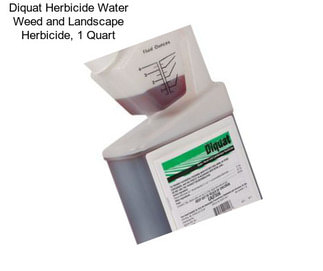 Diquat Herbicide Water Weed and Landscape Herbicide, 1 Quart