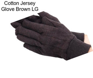 Cotton Jersey Glove Brown LG