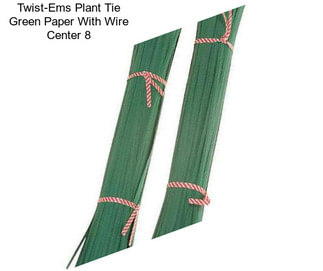 Twist-Ems Plant Tie Green Paper With Wire Center 8