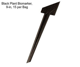 Black Plant Biomarker, 9-in, 15 per Bag