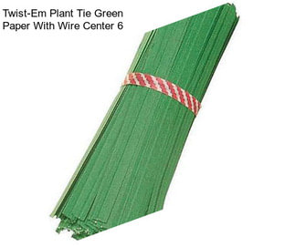 Twist-Em Plant Tie Green Paper With Wire Center 6