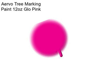 Aervo Tree Marking Paint 12oz Glo Pink