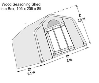 Wood Seasoning Shed in a Box, 10ft x 20ft x 8ft