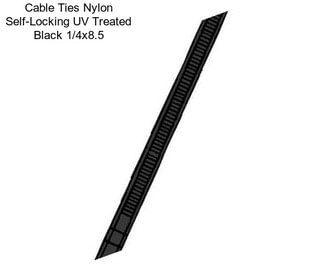 Cable Ties Nylon Self-Locking UV Treated Black 1/4\