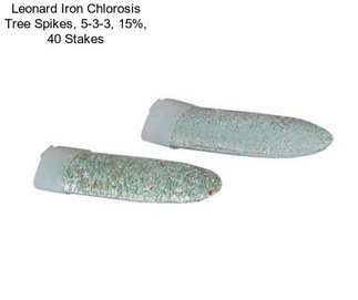 Leonard Iron Chlorosis Tree Spikes, 5-3-3, 15%, 40 Stakes