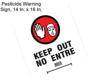 Pesticide Warning Sign, 14 In. x 16 In.