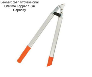 Leonard 24in Professional Lifetime Lopper 1.5in Capacity