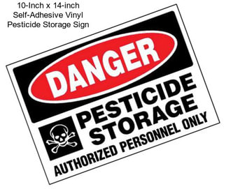 10-Inch x 14-inch Self-Adhesive Vinyl Pesticide Storage Sign