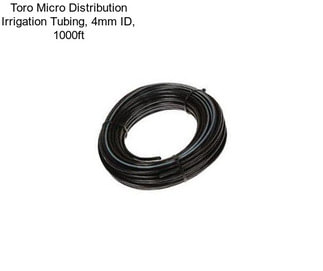 Toro Micro Distribution Irrigation Tubing, 4mm ID, 1000ft