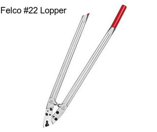 Felco #22 Lopper