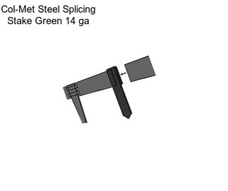 Col-Met Steel Splicing Stake Green 14 ga