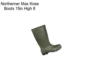 Northerner Max Knee Boots 15in High 8