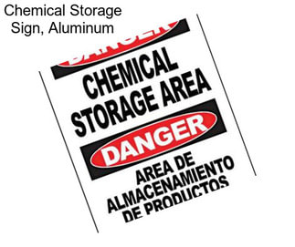 Chemical Storage Sign, Aluminum